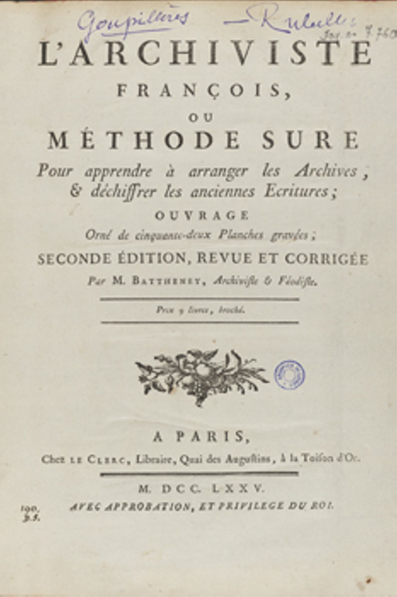 L'archiviste françois ou méthode sûre pour apprendre à arranger les Archives