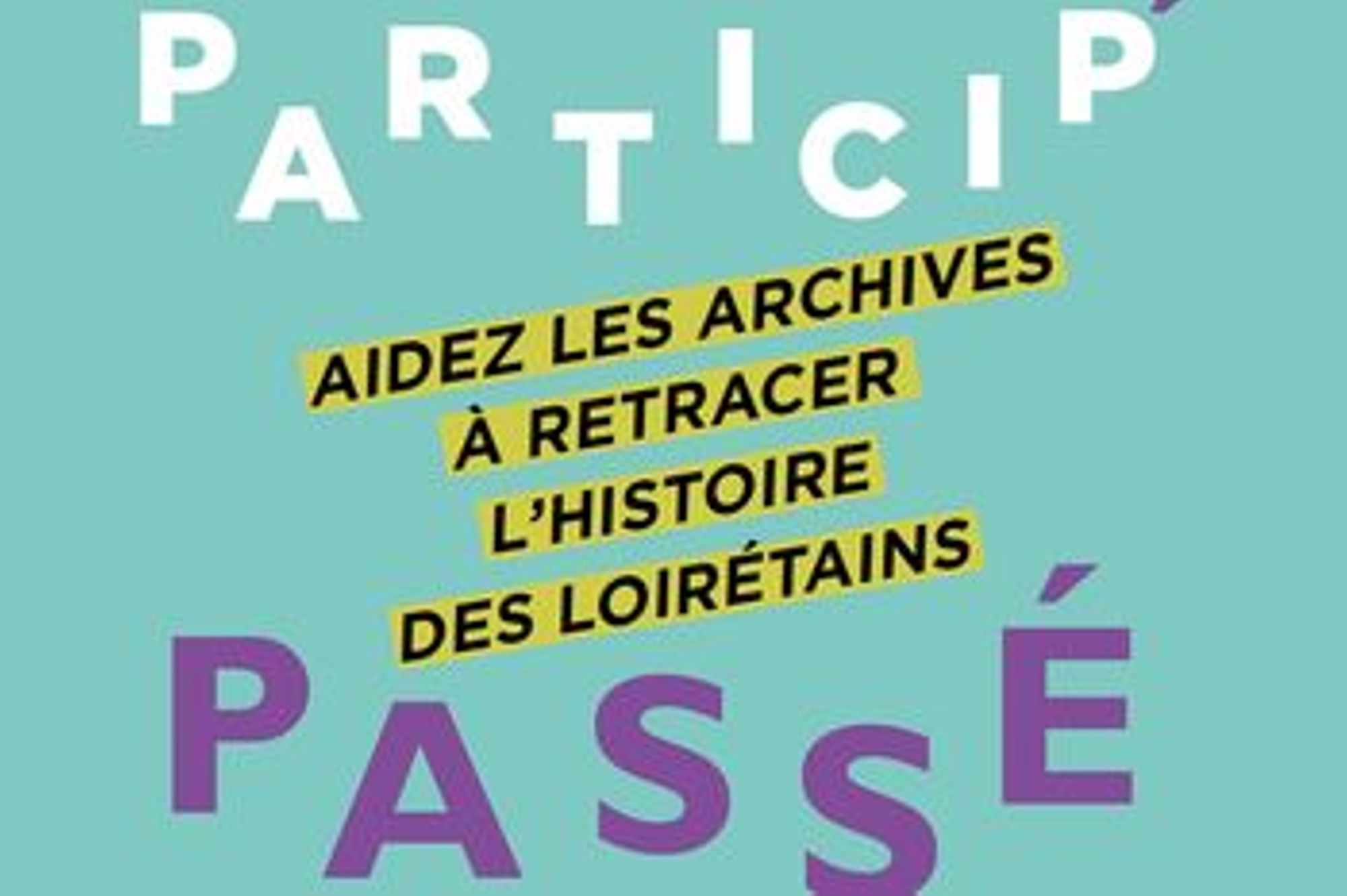 Participez à l'histoire des Loirétains !